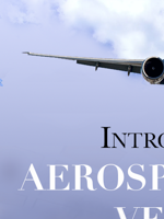 Introduction to Aerospace Flight VehiclesIntroduction to Aerospace Flight Vehicles by J. Gordon Leishman