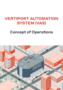 VERTIPORT AUTOMATION SYSTEM (VAS) Concept of Operations